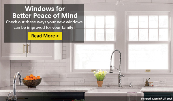 Learn About Windows That Offer Better Peace of Mind Straight from the Factory!