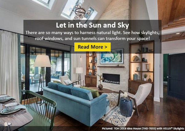 You'll Be Amazed by the Type of Skylights Available, and Their Convenient Features!