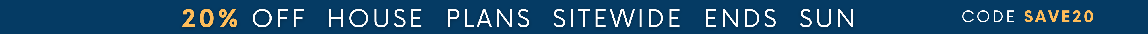 20% off ALL House Plans Sitewide