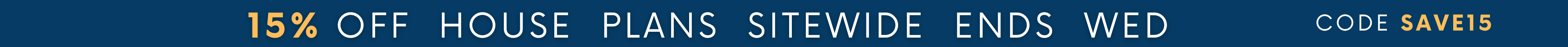 15% off ALL House Plans Sitewide